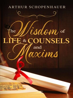 cover image of The Wisdom of Life & Counsels and Maxims